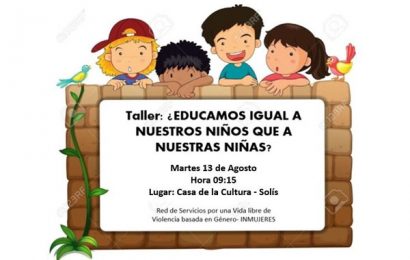 10.08.2019 El martes se desarrollará el taller «¿Educamos igual a nuestros niños que a nuestras niñas?» 10.08.2019 El martes se desarrollará el taller «¿Educamos igual a nuestros niños que a nuestras niñas?»